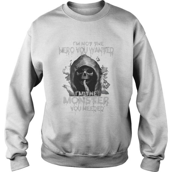 Death im not the hero you wanted im the monster you needed shirt - Image 6
