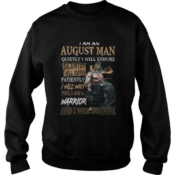 I am a august man quietly i will endure patiently warrior shirt - Image 6