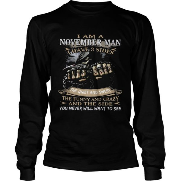 I am an november man I have 3 sides the quiet and sweet the funny and crazy and the side you never - Image 5