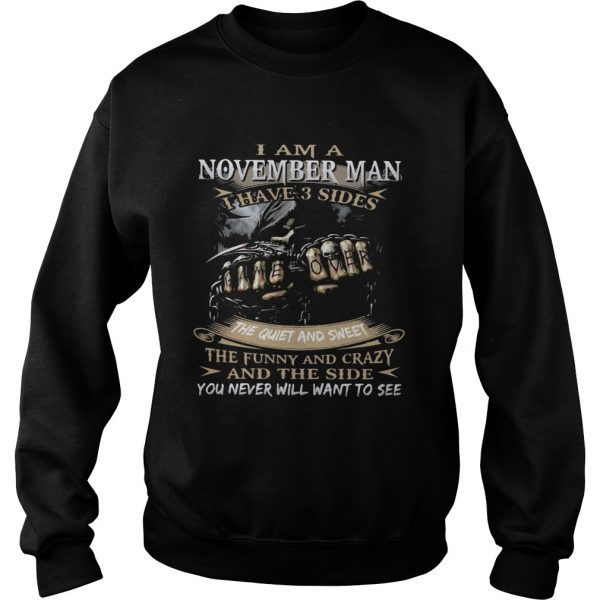 I am an november man I have 3 sides the quiet and sweet the funny and crazy and the side you never - Image 6