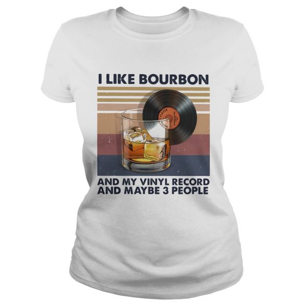I like bourbon and my vinyl record and maybe 3 people vintage retro shirt - Image 3