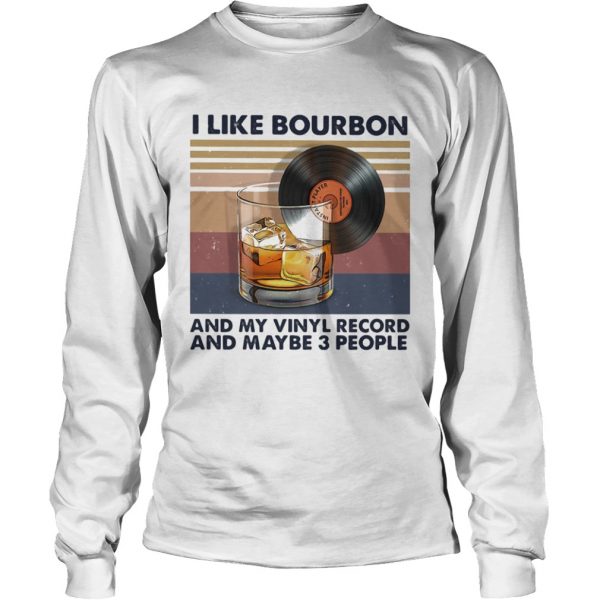 I like bourbon and my vinyl record and maybe 3 people vintage retro shirt - Image 5