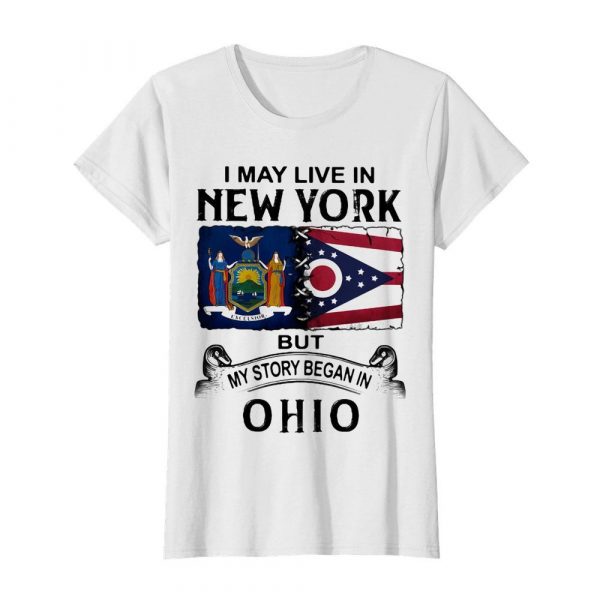 I may live in new york but my story began in ohio shirt - Image 3