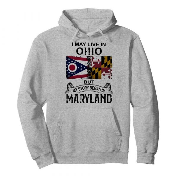 I may live in ohio but my story began in maryland shirt - Image 6