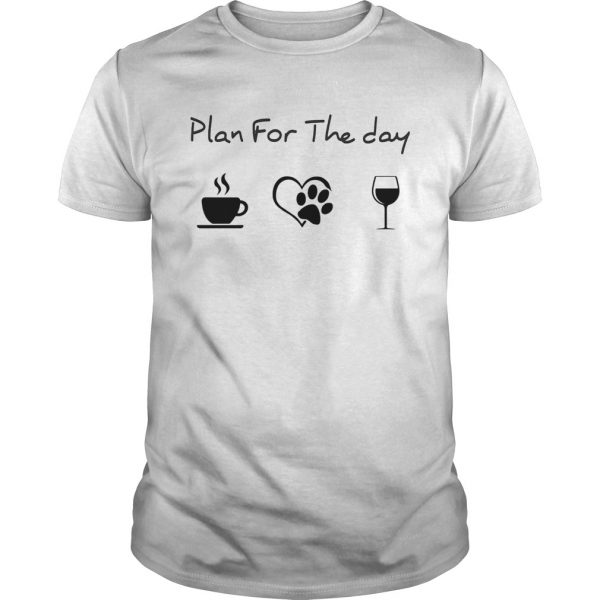 Plan for the day coffee heart dog paw wine shirt - Image 2