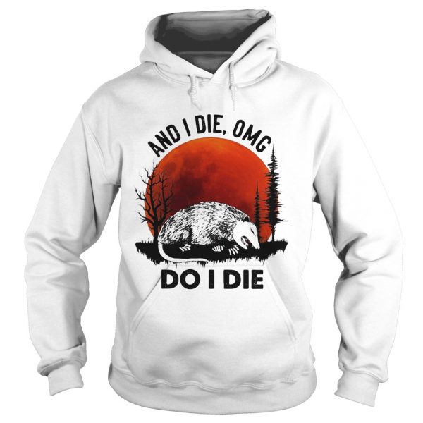 Rat and i die omg do I die sunset shirt - Image 4