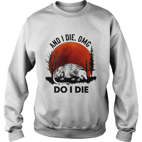 Rat and i die omg do I die sunset shirt - Image 6