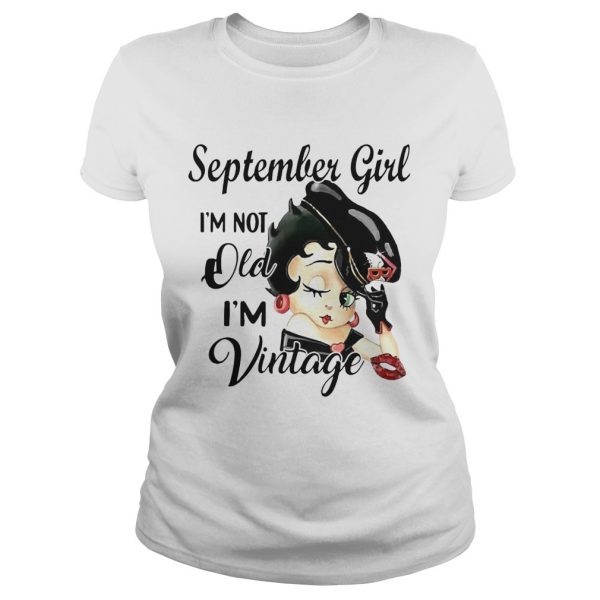 September girl Im not old im vintage shirt - Image 3