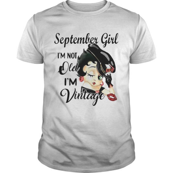 September girl Im not old im vintage shirt - Image 2