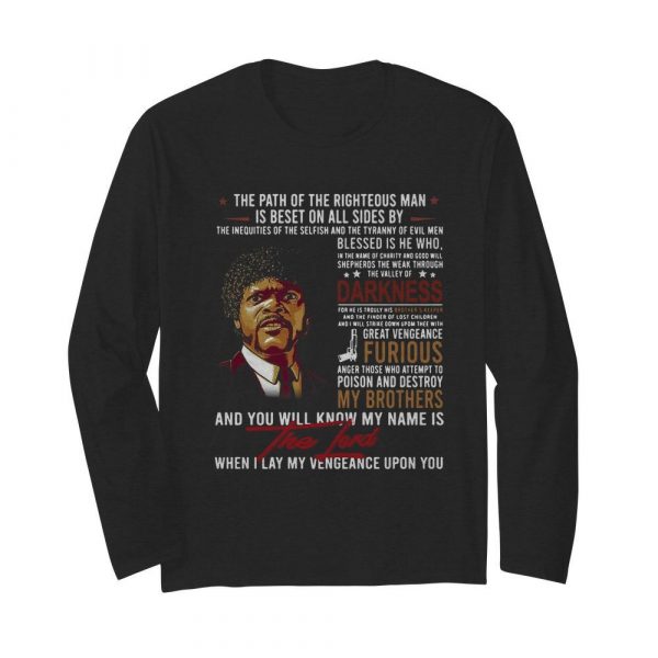 The path of the righteous man is beset on all sides by darkness furious my brothers the Lord shirt - Image 4