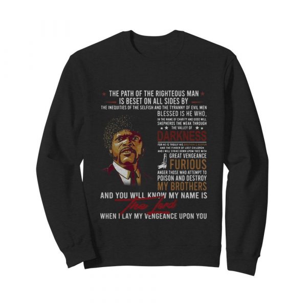 The path of the righteous man is beset on all sides by darkness furious my brothers the Lord shirt - Image 5