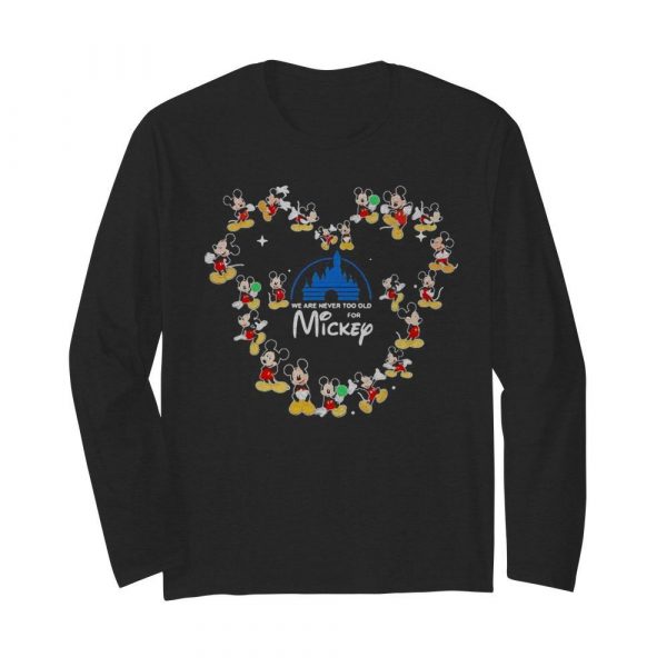 We are never too old for mickey heart shirt - Image 4