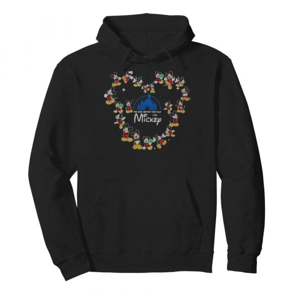 We are never too old for mickey heart shirt - Image 6