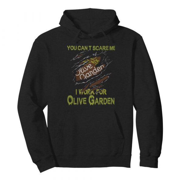 You cant scare me i work for olive garden shirt - Image 6
