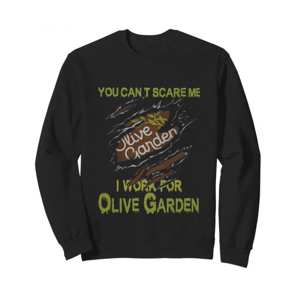 You cant scare me i work for olive garden shirt - Image 5