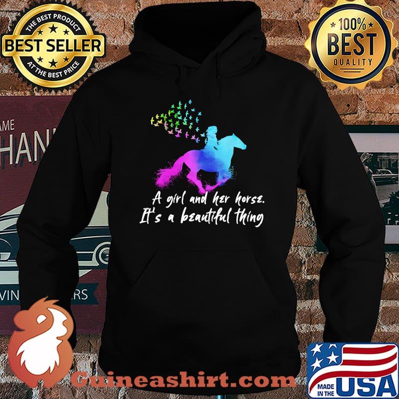 A GIRL AND HER HORSE IT'S A BEAUTIFUL THING SHIRT Hoodie