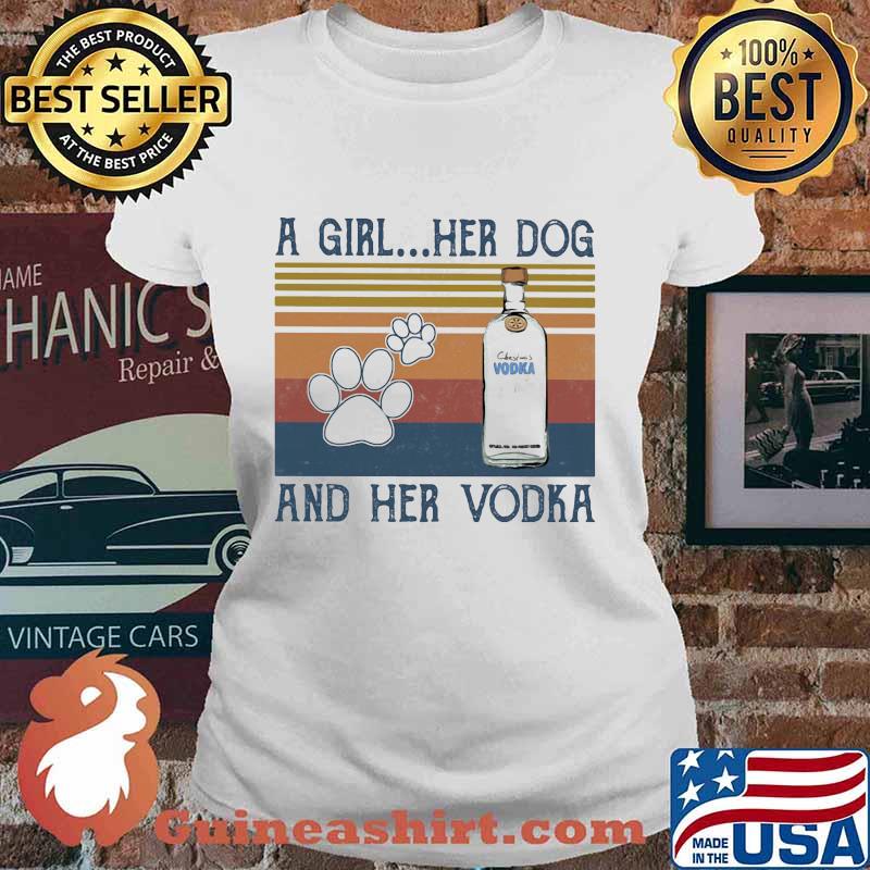 A girl her dog and her vodka vintage retro s Ladies tee