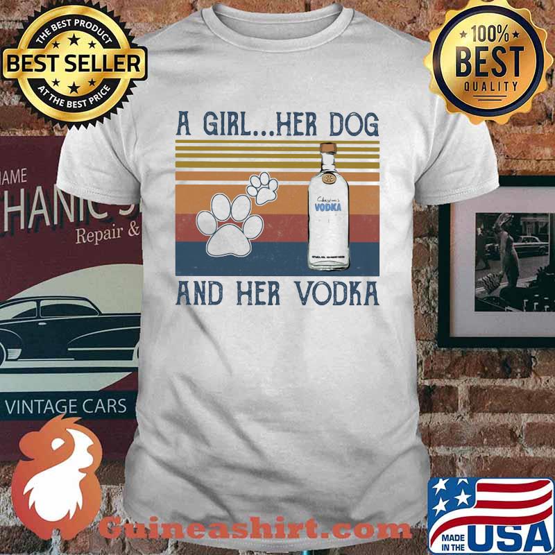 A girl her dog and her vodka vintage retro shirt