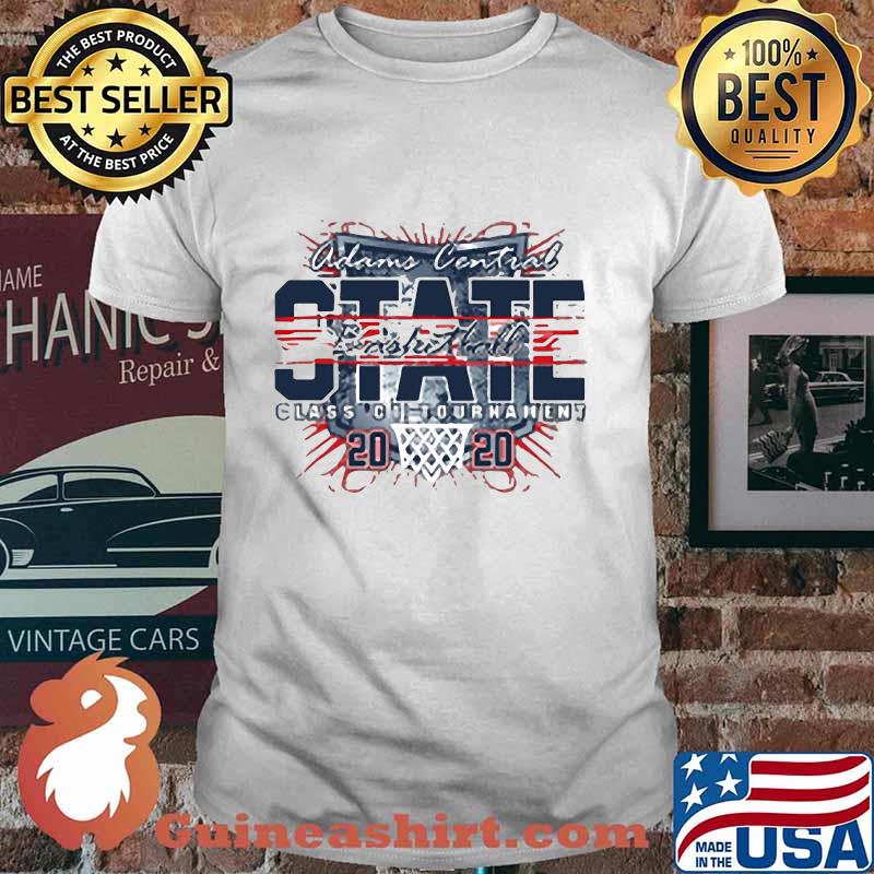 Adams central state basketball class of tourhahen 2020 shirt