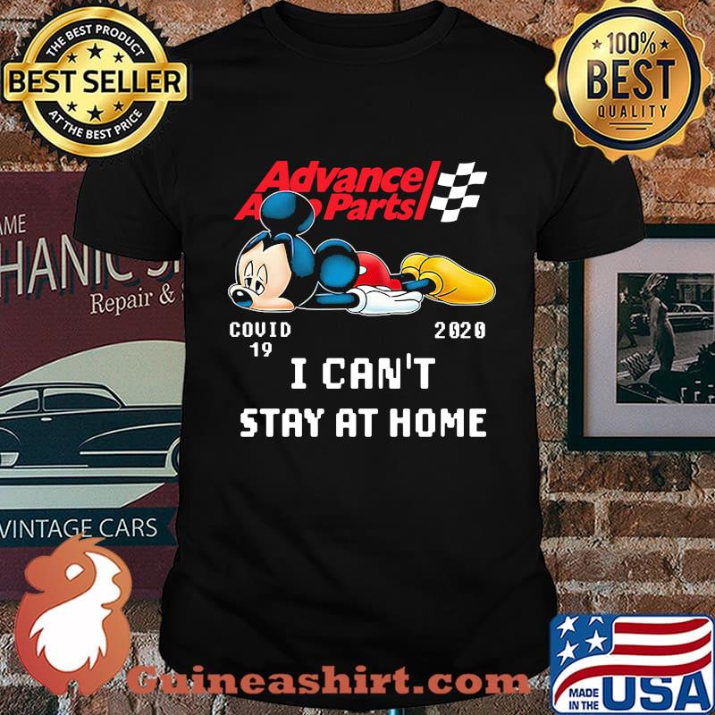 Advance auto parts mickey mouse covid-19 2020 i can't stay at home shirt