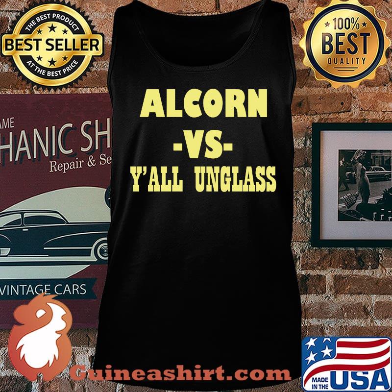 Alcorn vs y'all unglass s Tank top