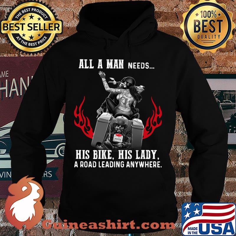 All a man needs his bike his lady a road leading anywhere s Hoodie