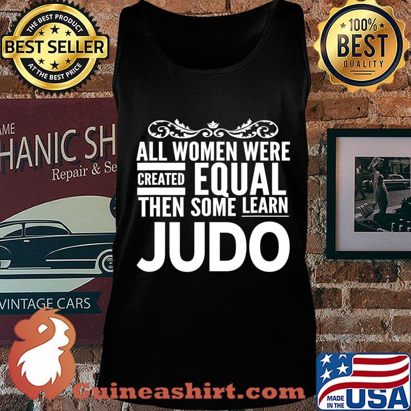 ALL WOMEN Learn JUDO Martial Arts Statement Sensei Student T-Shirt Tank top