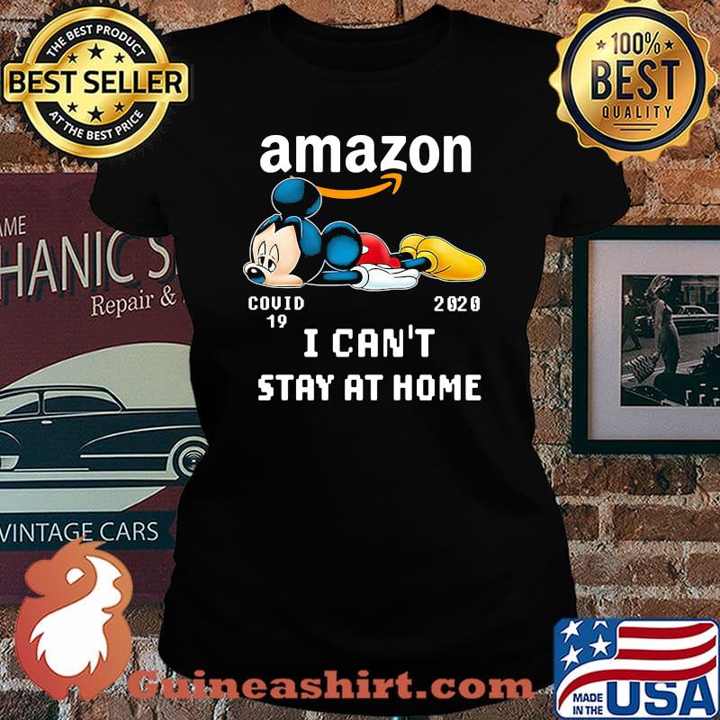Amazon mickey mouse covid-19 2020 i can't stay at home s Laides tee