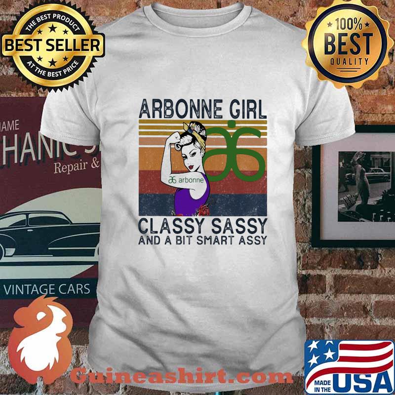 Arbonne girl classy sassy and a bit smart assy vintage retro shirt