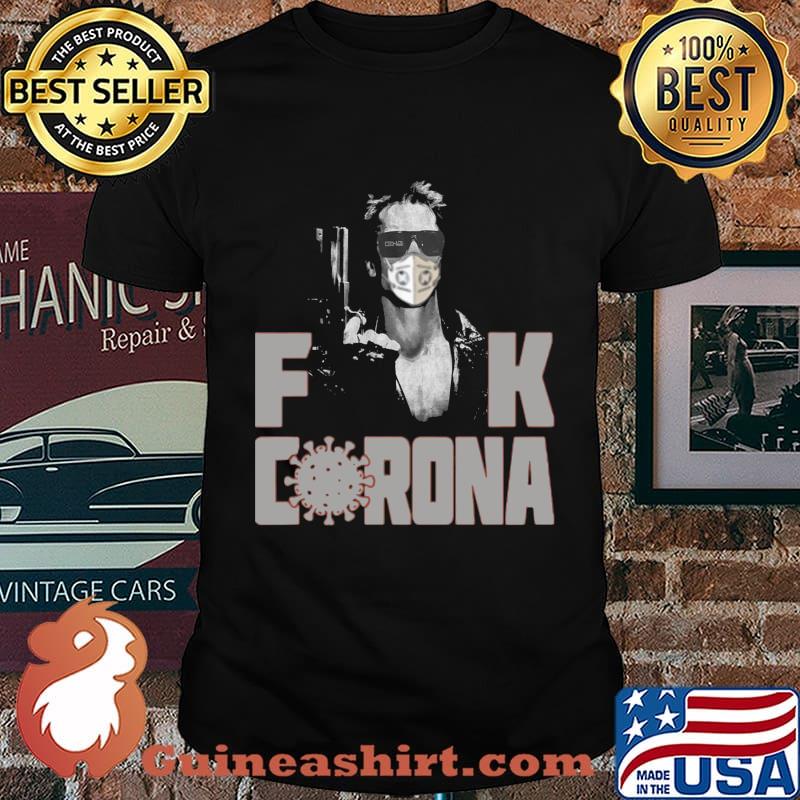 Arnold schwarzenegger terminator mask fuck coronavirus shirt