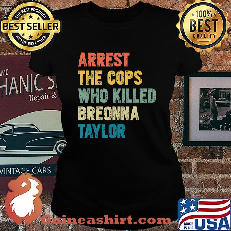 Arrest the cops who killed breonna taylor vintage s Laides tee