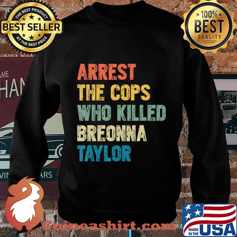 Arrest the cops who killed breonna taylor vintage s Sweater