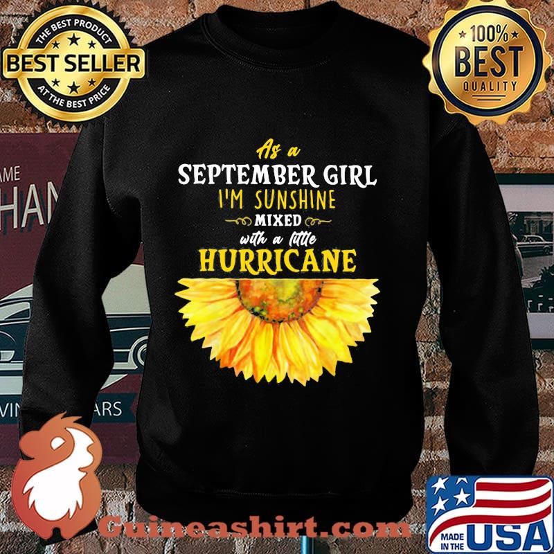 As a september girl i'm sunshine mixed with a little hurricane sunflower s Sweater
