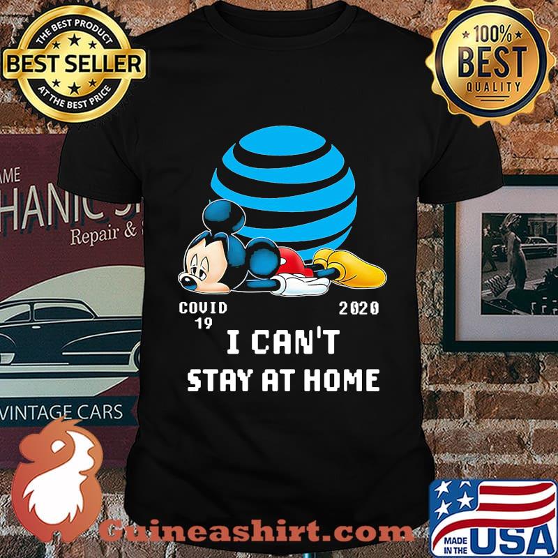 At&t mickey mouse covid-19 2020 i can't stay at home shirt