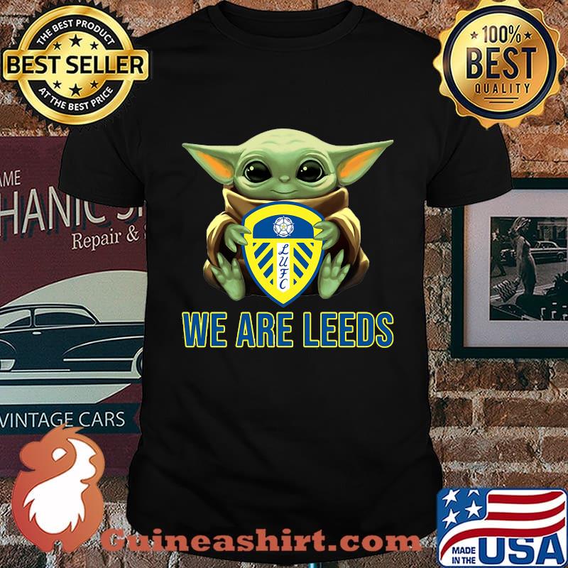 Baby yoda hug we are leeds shirt