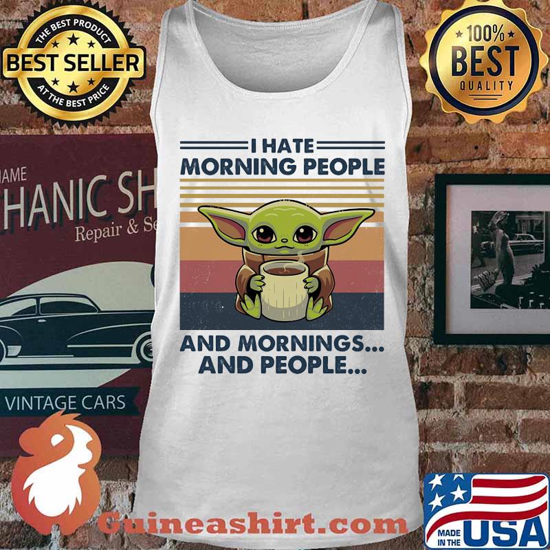 Baby yoda i hate morning people and mornings and people vintage retro s Tank top