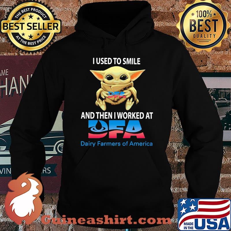Baby yoda i used to smile and then i worked at dfa dairy farmers of america s Hoodie