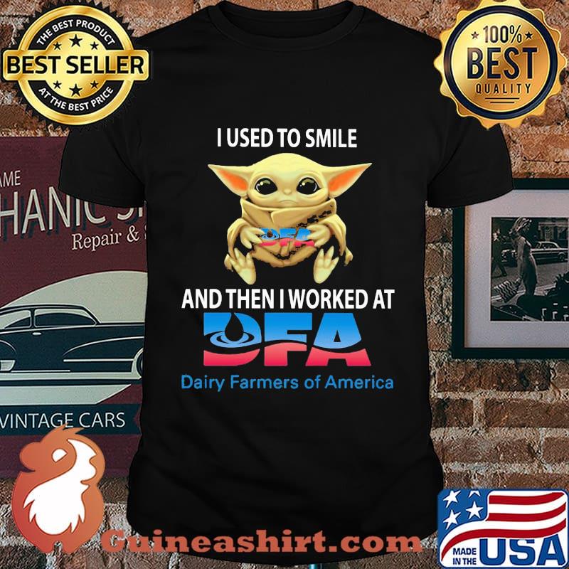 Baby yoda i used to smile and then i worked at dfa dairy farmers of america shirt