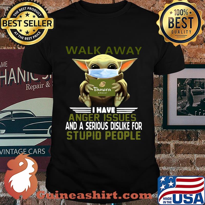 Baby yoda mask walk away i have anger issues and a serious is dislike for stupid people shirt