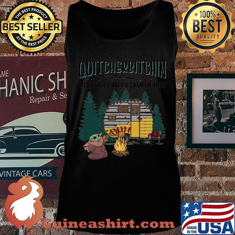 Baby yoda welcome to camp quitcherbitchin a certified happy camper area s Tank top