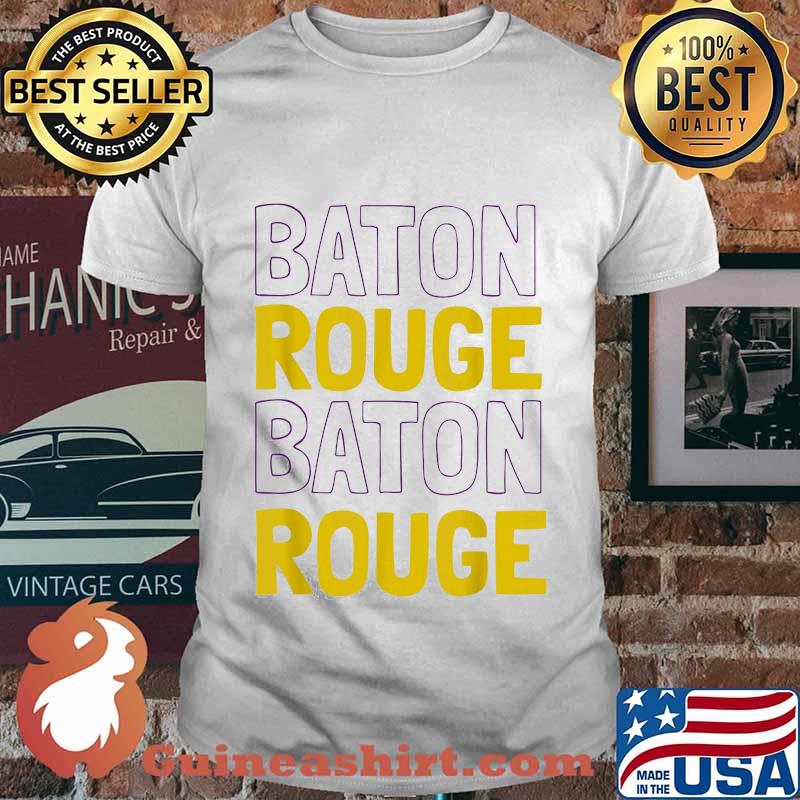 Baton Rouge Baton Rouge shirt