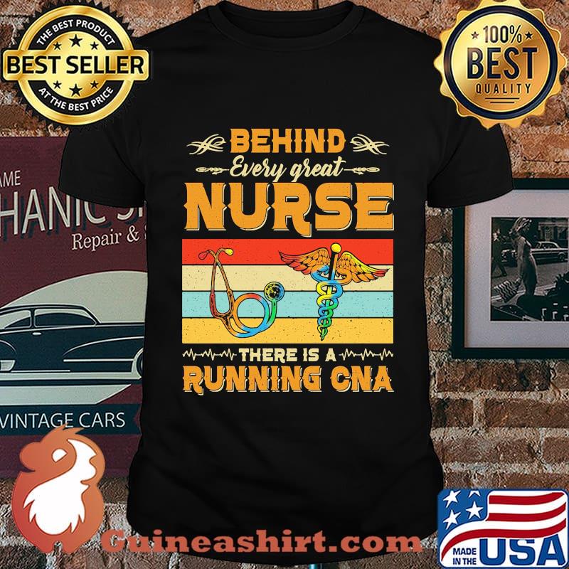 Behind every great nurse there is a running cna vintage retro shirt