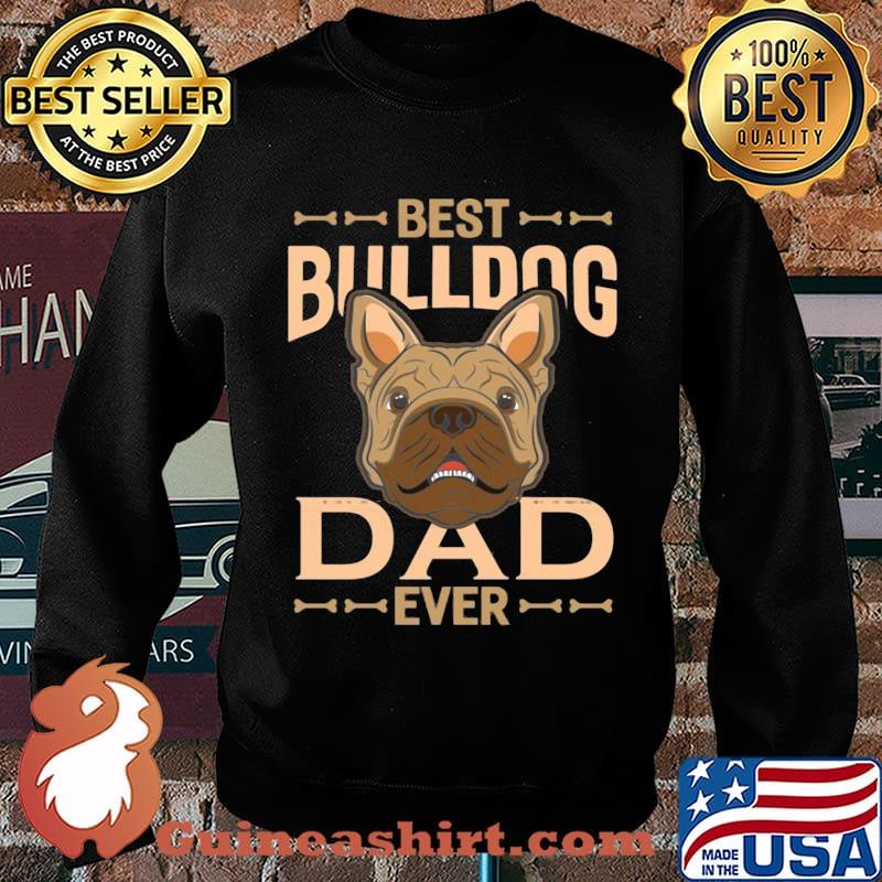 Best bulldog dad ever happy father's day s Sweater