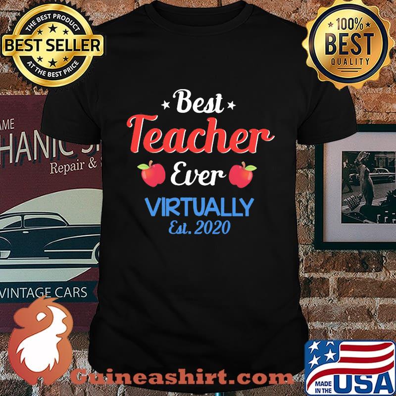 Best teacher ever virtually Est.2020 apples shirt