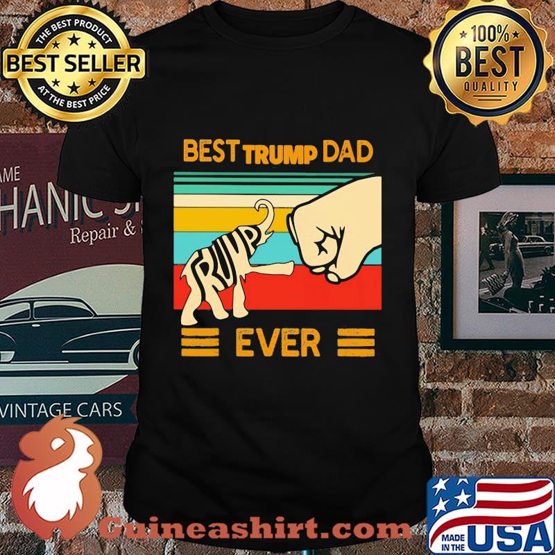 Best Trump dad ever vintage retro shirt
