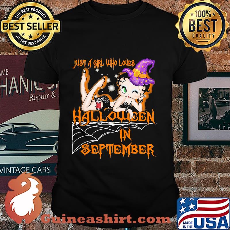 Betty boop just a girl who loves halloween in september shirt