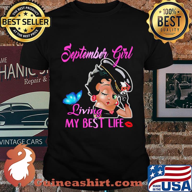 Betty boop september girl living my best life butterfly shirt