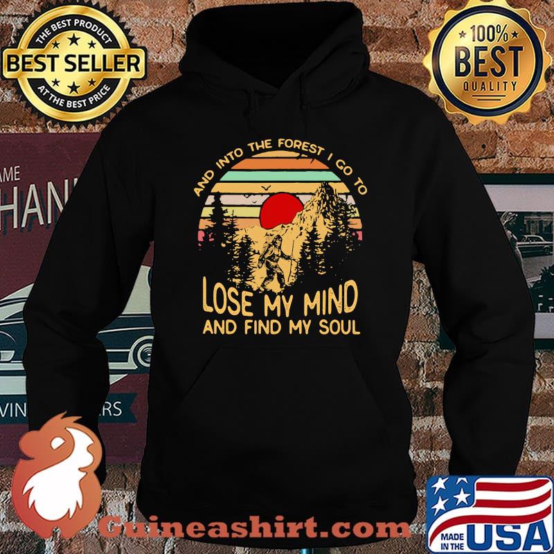 Bigfoot and into the forest i go to lose my mind and find my soul vintage retro s Hoodie