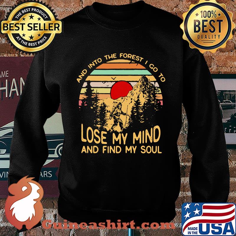 Bigfoot and into the forest i go to lose my mind and find my soul vintage retro s Sweater