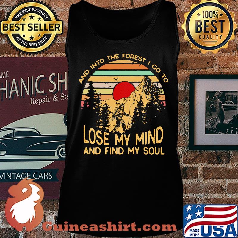 Bigfoot and into the forest i go to lose my mind and find my soul vintage retro s Tank top